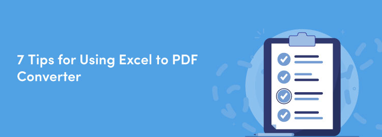 7 Tips for Using Excel to PDF Converter